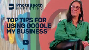 Tips for using Google My Business for Photo Booths Rentals