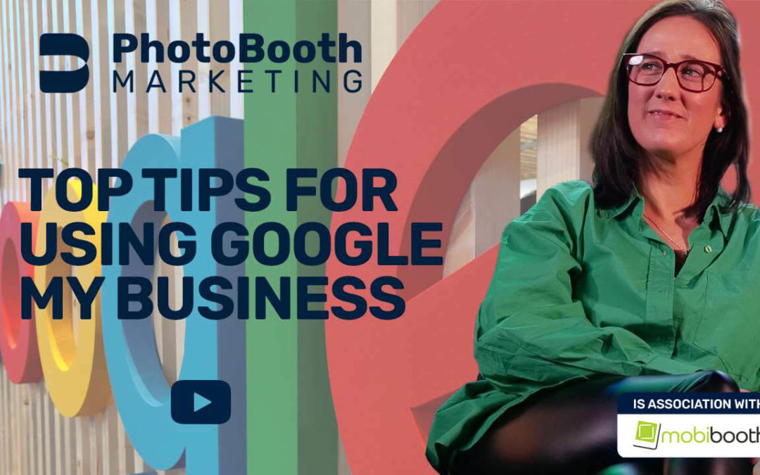 Tips for using Google My Business for Photo Booths Rentals
