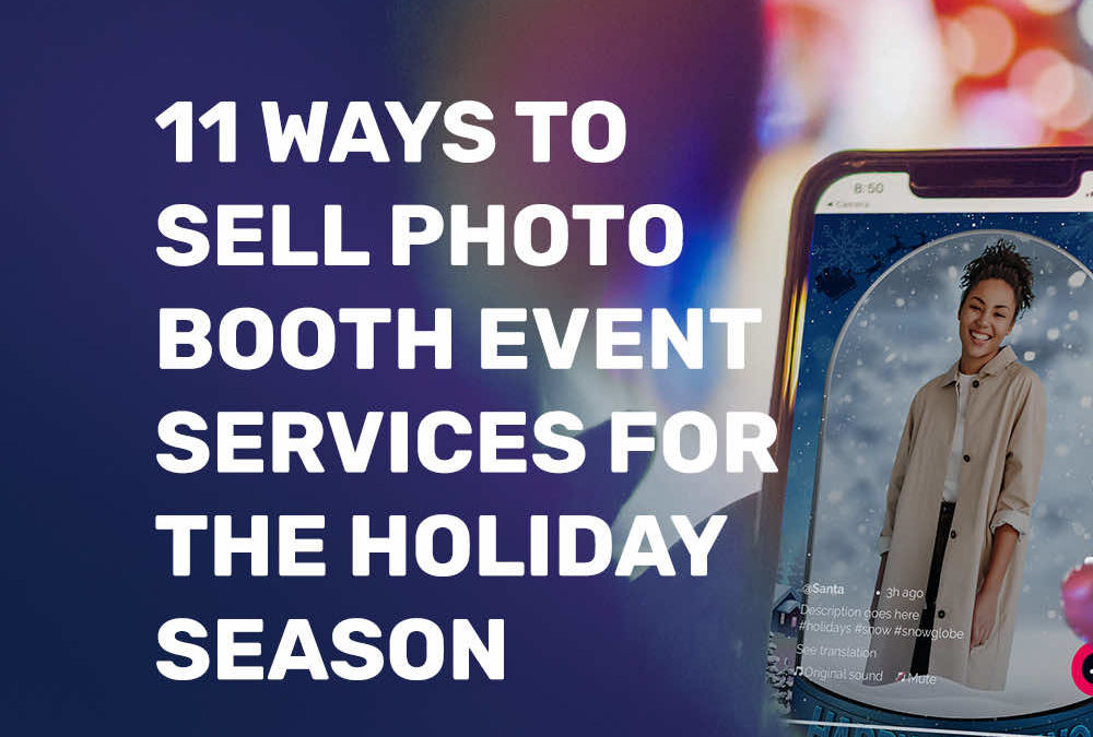 11 ways to sell photo booth event services for the Holiday season